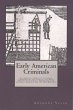 Early American Criminals: An American... - Bild 1