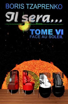 Cover Il sera... Tome 6 Face au Soleil (eBook, ePUB)