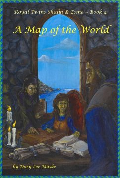 Royal Twins Shalin & Esme ~ Book 4 a Map of the World (eBook, ePUB) - Maske, Dory Lee
