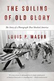 Soiling of Old Glory (eBook, ePUB) Soiling of Old Glory (eBook, ePUB)