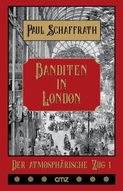 Banditen in London (eBook, ePUB) - Schaffrath, Paul