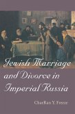 Jewish Marriage and Divorce in Imperial Russia (eBook, ePUB)