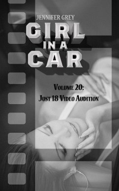 Cover Girl in a Car Vol. 20 - Just 18 Video Audition (eBook, ePUB)