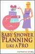 Baby Shower Planning Like A Pro: A... - Bild 1