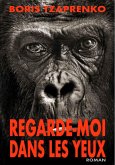 Regarde-moi dans les yeux (eBook, ePUB)