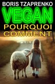 Vegan pourquoi comment (eBook, ePUB) Vegan pourquoi comment (eBook, ePUB)