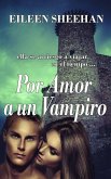 Por Amor a un Vampiro (eBook, ePUB) Por Amor a un Vampiro (eBook, ePUB)