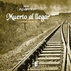 Muerto al llegar y otros relatos (MP3-Download)