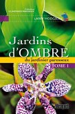 Jardins d'ombre du jardinier paresseux Tome 1 (eBook, PDF) Jardins d'ombre du jardinier paresseux Tome 1 (eBook, PDF)