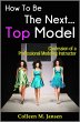 How To Be The Next Top Model:... - Bild 1