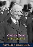 Carter Glass A Biography (eBook, ePUB) Carter Glass A Biography (eBook, ePUB)