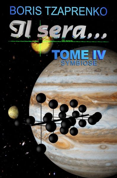 Il sera... Tome 4 Symbiose (eBook, ePUB) Il sera... Tome 4 Symbiose (eBook, ePUB)