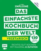 Simplissime - Das einfachste Kochbuch der Welt: Vegetarisch mit 130 neuen Rezepten (Mängelexemplar)