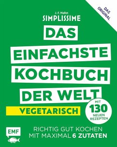 Simplissime - Das einfachste Kochbuch der Welt: Vegetarisch mit 130 neuen Rezepten  - Mallet, Jean-François