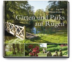 Gärten und Parks auf Rügen  - Beck, Jens;Grundner, Thomas