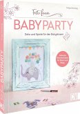 Feste feiern - Babyparty   (Mängelexemplar) Feste feiern - Babyparty   (Mängelexemplar)
