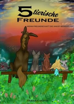 5 tierische Freunde - Mohr, Tamara