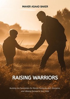 Raising Warriors - Baker, Maher Asaad