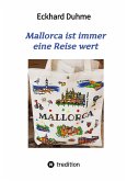 Mallorca ist immer eine Reise wert