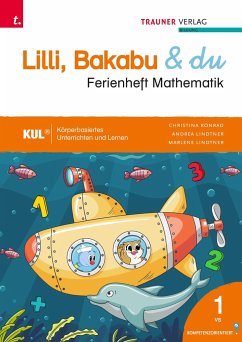Lilli, Bakabu & du, Ferienheft Mathematik 1 - Lindtner, Andrea;Konrad, Christina;Lindtner, Marlene