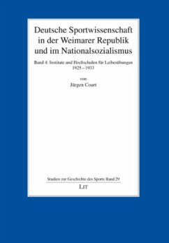 Deutsche Sportwissenschaft in der Weimarer Republik und im Nationalsozialismus - Court, Jürgen