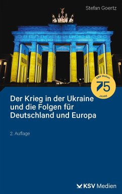 Der Krieg in der Ukraine und die Folgen für Deutschland und Europa - Goertz, Stefan