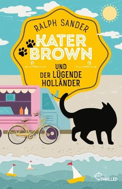 Kater Brown und der lügende Holländer - Sander, Ralph