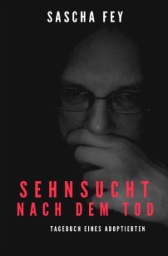 Sehnsucht nach dem Tod - Fey, Sascha