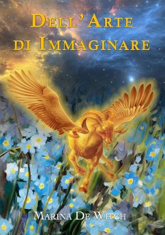 Dell’Arte di Immaginare (eBook, ePUB) - De Witch, Marina