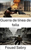 Guerra de línea de falla (eBook, ePUB)