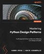Mastering Python Design Patterns... - Bild 1