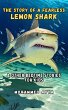 The Story of a Fearless Lemon Shark... - Bild 1