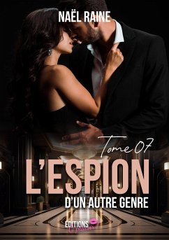 L'espion d'un autre genre - Tome 7 (eBook, ePUB) - Raine, Naël