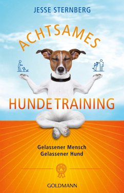 Achtsames Hundetraining (eBook, ePUB) - Sternberg, Jesse