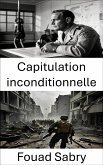 Capitulation inconditionnelle (eBook, ePUB)