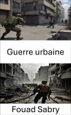 Guerre urbaine (eBook, ePUB)