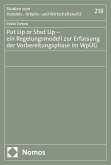 Put Up or Shut Up – ein Regelungsmodell zur Erfassung der Vorbereitungsphase im WpÜG (eBook, PDF)