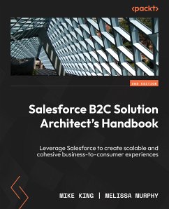 Salesforce B2C Solution Architect's Handbook (eBook, ePUB) - King, Mike; Murphy, Melissa