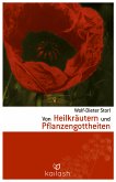 Von Heilkräutern und Pflanzengottheiten (eBook, ePUB)