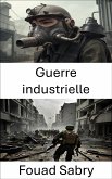 Guerre industrielle (eBook, ePUB)