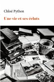 Une vie et ses éclats (eBook, ePUB)