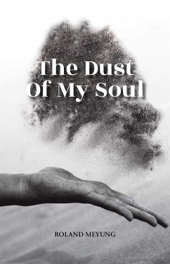 Dust Of My Soul (fixed-layout eBook, ePUB) - Meyung, Roland