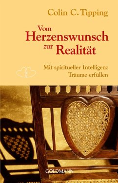 Vom Herzenswunsch zur Realität (eBook, ePUB) - Tipping, Colin C.