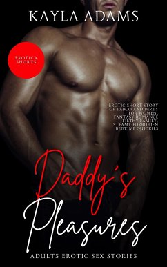 Daddy’s Pleasures (eBook, ePUB) - Adams, Kayla