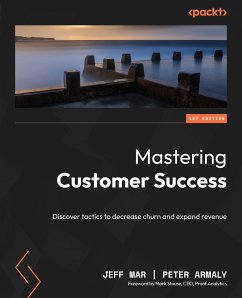 Mastering Customer Success (eBook, ePUB) - Mar, Jeff; Armaly, Peter