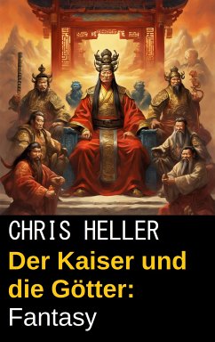 Der Kaiser und die Götter: Fantasy (eBook, ePUB) - Heller, Chris