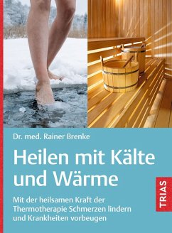 Heilen mit Kälte und Wärme (eBook, ePUB) - Brenke, Rainer