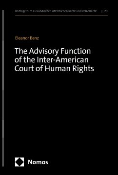 The Advisory Function of the Inter-American Court of Human Rights (eBook, PDF) - Benz, Eleanor