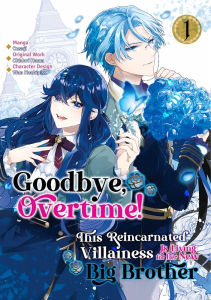 Goodbye, Overtime! This Reincarnated Villainess Is Living for Her New Big Brother (Manga) Volume 1 (eBook, ePUB)