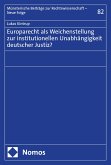Europarecht als Weichenstellung zur institutionellen Unabhängigkeit deutscher Justiz? (eBook, PDF)